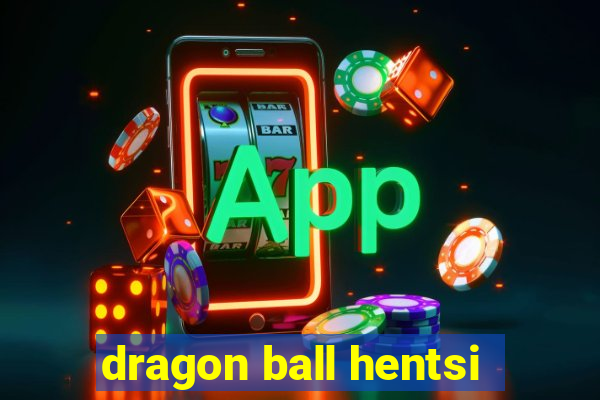 dragon ball hentsi